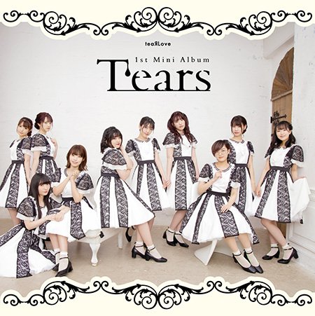 teaRLove 1st mini Album「Tears」